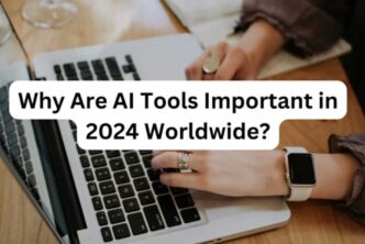 Importance of AI tools in 2024 globally