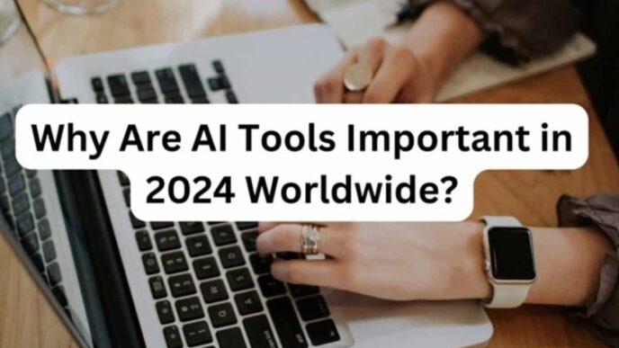 Importance of AI tools in 2024 globally