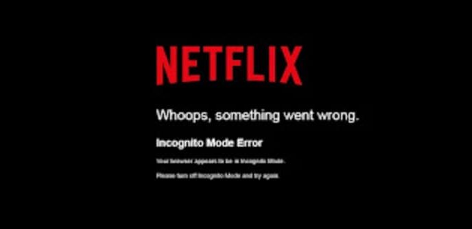 What To Do If We Encounter Netflix Incognito Mode Error – Quick Tips